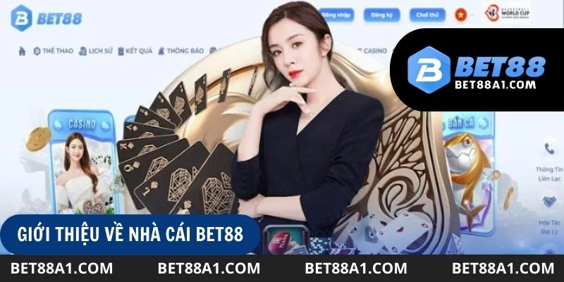 Tổng quan sơ lược về nhà cái cá cược uy tín Bet88